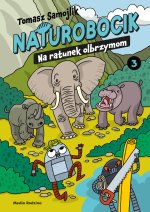 Na ratunek olbrzymom. Naturobocik. Tom 3