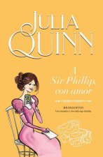 Bridgerton 5 - A Sir Phillip Con Amor