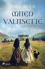 Miten valitsette