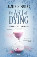 art of dying. Forti come l'uragano