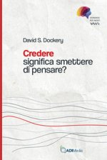 Credere significa smettere di pensare?