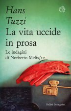 vita uccide in prosa. Le indagini di Norberto Melis