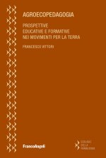 Agroecopedagogia. Prospettive educative e formative nei movimenti per la terra