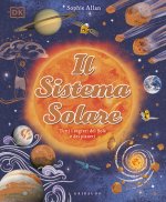 Sistema solare. Tutti i segreti del Sole e dei pianeti