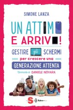 attimo e arrivo! Gestire gli schermi per crescere una generazione attenta