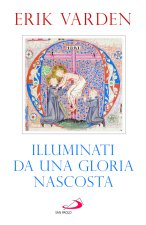 Illuminati da una gloria nascosta