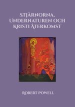 Stjärnorna, Undernaturen och Kristi Återkomst