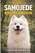 Der Samojede Ratgeber - Samojeden Buch