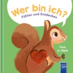 Wer bin ich? Fühlen und Entdecken - Tiere im Wald