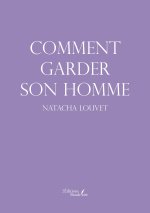 Comment garder son homme