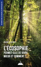 L'écosophie permet-elle de vivre mieux ? Comment ?