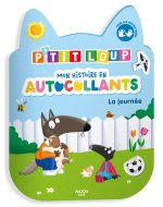 P'tit loup - mon histoire en autocollants - la journée