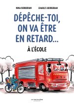 Dépêche toi, on va être en retard.