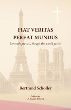 FIAT VERITAS PEREAT MUNDUS