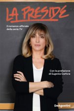 preside. Il romanzo ufficiale della serie tv