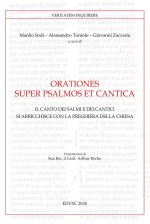 Orationes super psalmos et cantica. Il canto dei Salmi e dei Cantici si arricchisce con la preghiera della Chiesa