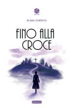 Fino alla croce