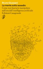 mente sotto assedio. Come non lasciarsi manipolare nell'era dell'intelligenza artificiale