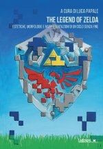 Legend of Zelda. Estetiche, morfologie e rappresentazioni di un ciclo senza fine