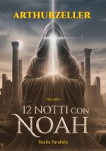 12 notti con Noah. Realtà parallele