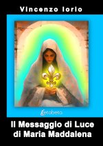 messaggio di Luce di Maria Maddalena