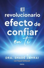 El Revolucionario Efecto de Confiar En Ti
