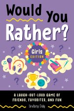 Would You Rather? Girls Edition