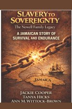 Slavery to Sovereignty-The Newell Family Legacy
