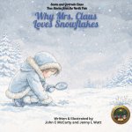 Why Mrs. Claus Loves Snowflakes