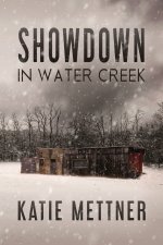 Showdown in Water Creek