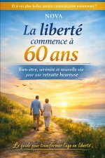 La liberté commence à 60 ans
