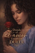 Donde el amor también duele .
