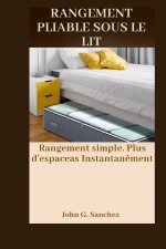RANGEMENT PLIABLE SOUS LE LIT