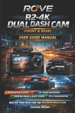 ROVE R2-4K Dual Dash Cam User Guide Manual