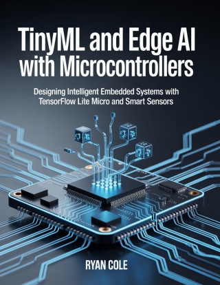 TinyML and Edge AI with Microcontrollers