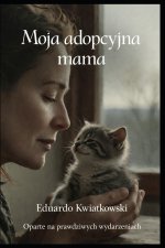 Moja adopcyjna mama