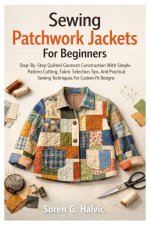 Sewing Patchwork Jackets For Beginners