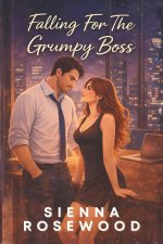 Falling For The Grumpy Boss
