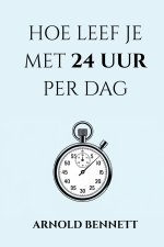 hoe leef je met 24 uur per dag