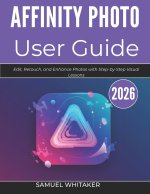 AFFINITY PHOTO USER GUIDE 2026
