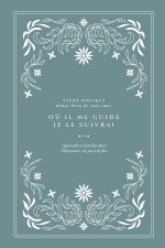 Où Il me guide, je Le suivrai