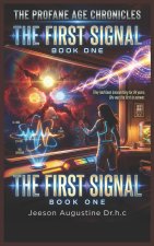 THE FIRST SIGNAL