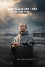SAINT MAXIMILIAN KOLBE