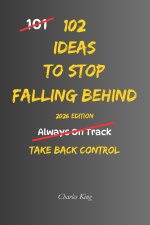 102 Ideas To Stop Falling Behind