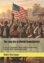 The Long Arc of Mental Emancipation