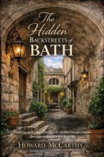 THE HIDDEN BACKSTREETS OF BATH