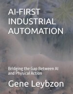 AI-FIRST INDUSTRIAL AUTOMATION