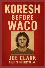Koresh Before Waco