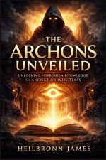 The Archons Unveiled