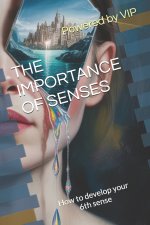 THE IMPORTANCE OF SENSES